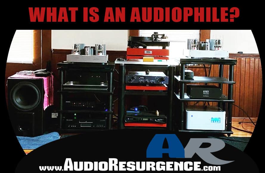 What Is An Audiophile – How Does One Become An Audiophile?